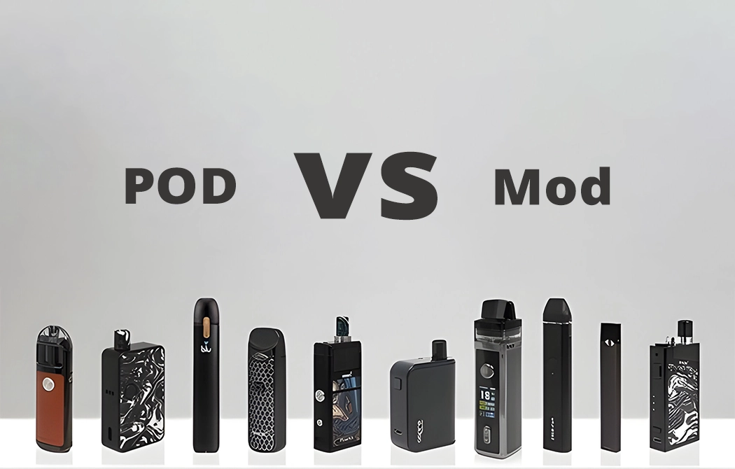 Pods vs Mods - Which One is Better